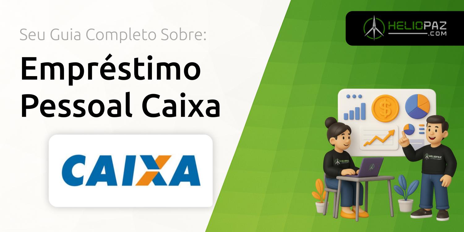 Empréstimo Pessoal Caixa: Seu Guia Completo
