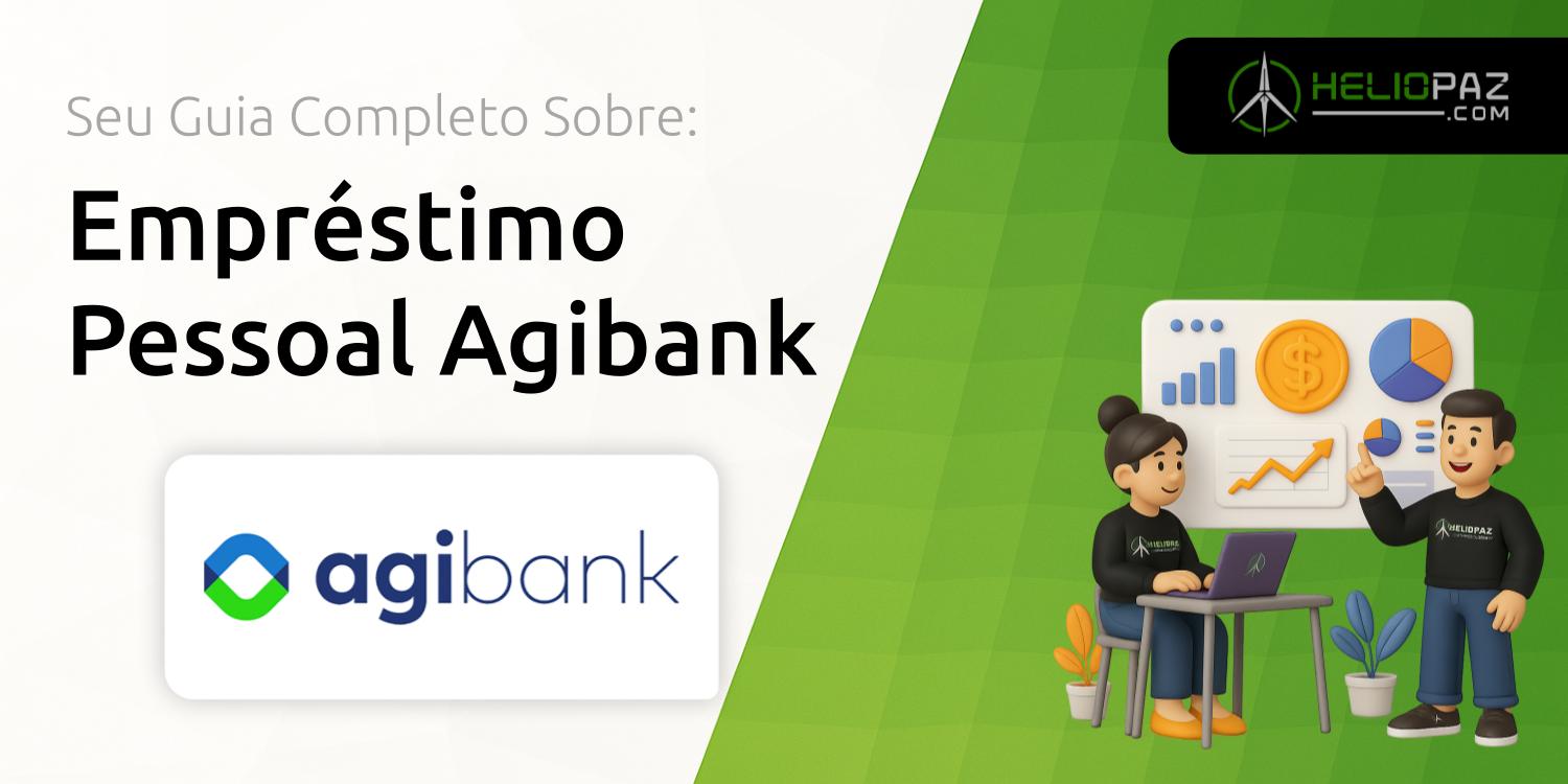 Empréstimo Pessoal Agibank: Seu Guia Completo